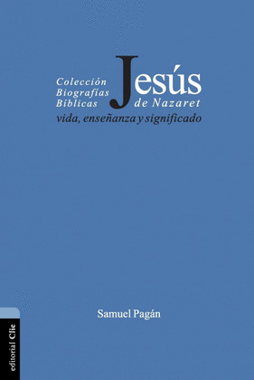 JESÚS DE NAZARET. VIDA, ENSEÑANZA Y SIGNIFICADO