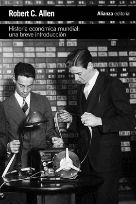 HISTORIA ECONÓMICA MUNDIAL: UNA BREVE INTRODUCCION