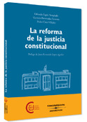 LA REFORMA DE LA JUSTICIA CONSTITUCIONAL