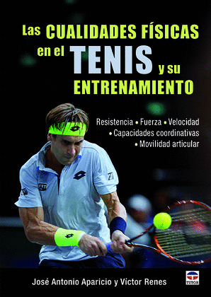 CUALIDADES FÍSICAS EN EL TENIS Y SU ENTRENAMIENTO,LAS