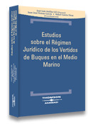 ESTUDIOS SOBRE EL RÉGIMEN JURÍDICO DE LOS VERTIDOS DE BUQUES EN EL MEDIO MARINO