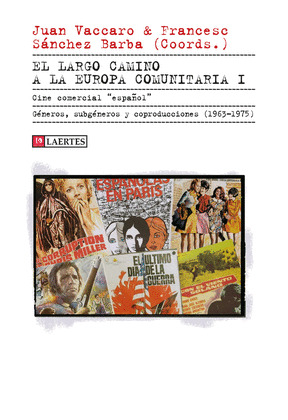 LARGO CAMINO A LA EUROPA COMUNITARIA, EL (VOLUMEN I)