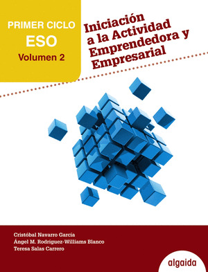 INICIACION A LA ACTIVIDAD EMPRENDEDORA Y EMPRESARIAL 1º CICLO ESO. VOLUMEN 2