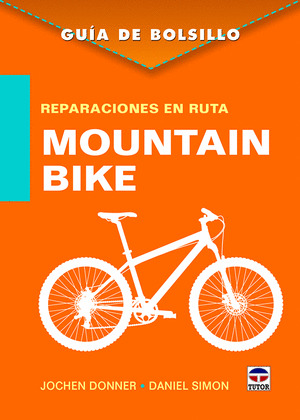 GUÍA DE BOLSILLO. REPARACIONES EN RUTA. MOUNTAIN BIKE