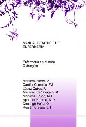 MANUAL PRÁCTICO DE ENFERMERÍA: ENFERMERÍA EN EL ÁREA QUIRÚRGICA