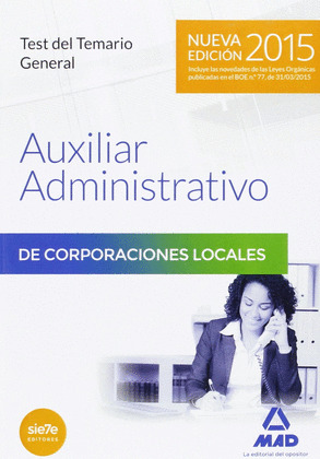 AUXILIAR ADMINISTRATIVO DE CORPORACIONES LOCALES. (EDICIÓN 2015)
