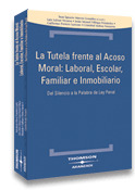 TUTELA FRENTE AL ACOSO MORAL: LABORAL, ESCOLAR, FAMILIAR E INMOBILIARIO, LA