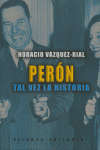 PERON TAL VEZ LA HISTORIA