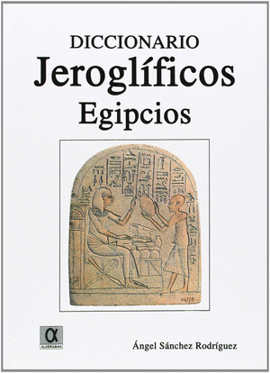 DICCIONARIO DE JEROGLIFICOS EGIPCIOS
