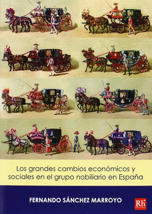 GRANDES CAMBIOS ECONOMICOS Y SOCIALES EN EL GRUPO NOBILIARIO EN ESPAÑA