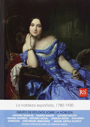 LA NOBLEZA ESPAÑOLA, 1780-1930