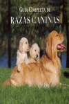 GUIA COMPLETA DE RAZAS CANINAS.