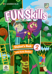 FUN SKILLS LEVEL 2 STUDENT'S BOOK WITH HOME BOOKLET AND DOWNLOADABLE AUDIO