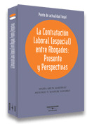 LA CONTRATACIÓN LABORAL (ESPECIAL) ENTRE ABOGADOS: PRESENTE Y PERSPECTIVAS