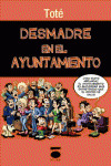 DESMADRE EN EL AYUNTAMIENTO