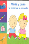 MARÍA Y JUAN TE ENSEÑAN LA ESCUELA