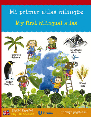 MI PRIMER ATLAS BILINGÜE (INGLÉS-ESPAÑOL) (ENGLISH-SPANISH)