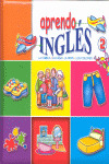 APRENDO INGLES, 2:  LA FAMILIA, LA CASA, LA ROPA, LOS COLORES