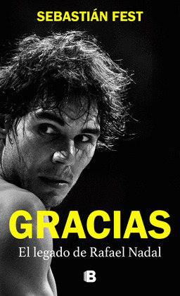 GRACIAS: EL LEGADO DE RAFAEL NADAL