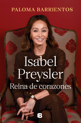 ISABEL PREYSLER. REINA DE CORAZONES (EDICIÓN ACTUALIZADA. 2024)