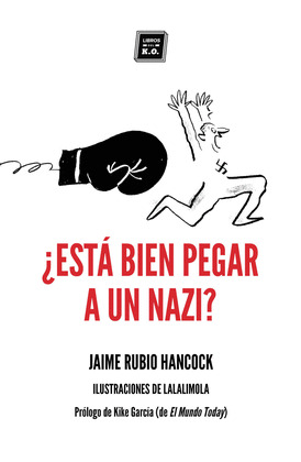 ¿ESTA BIEN PEGAR A UN NAZI?