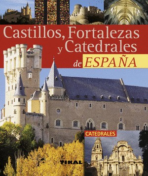 CASTILLOS,FORTALEZAS Y CATEDRALES DE ESPAQA