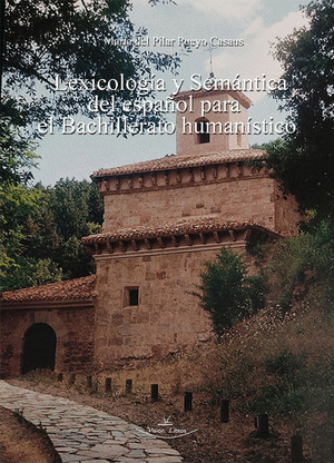 LEXICOLOGÍA Y SEMÁNTICA DEL ESPAÑOL PARA EL BACHILLERATO HUMANÍSTICO
