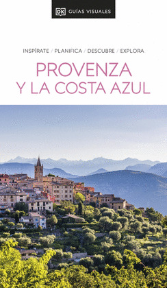 COSTA AZUL Y PROVENZA. GUÍA VISUAL (2024)