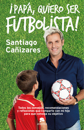 ¡PAPA, QUIERO SER FUTBOLISTA!