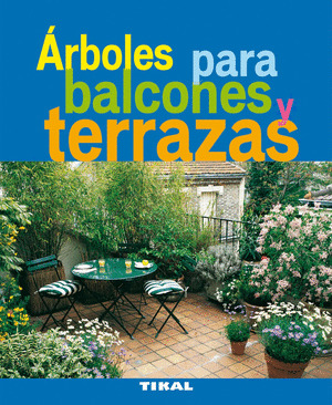 ÁRBOLES PARA BALCONES Y TERRAZAS