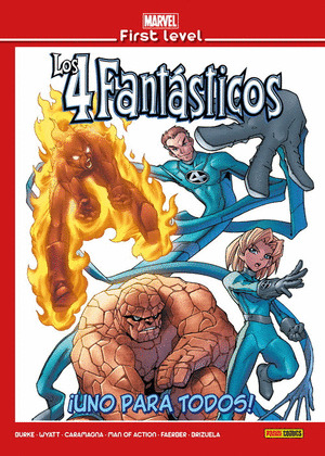 MARVEL FIRST LEVEL. LOS 4 FANTASTICOS. UNO PARA TODOS