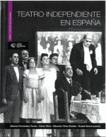 TEATRO INDEPENDIENTE EN ESPAÑA