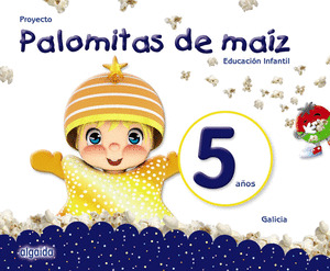 PROYECTO PALOMITAS DE MAIZ. EDUCACION INFANTIL. 5 AÑOS