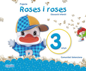 PROJECTE EDUCACIO INFANTIL. ROSES I ROSES 3 ANYS. ALGAIDA +. ALUMNO
