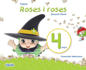 PROJECTE EDUCACIO INFANTIL. ROSES I ROSES 4 ANYS. ALGAIDA +. ALUMNO
