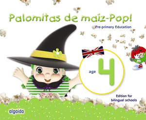 PALOMITAS DE MAIZ-POP! AGE 4. PRE-PRIMARY EDUCATION. ALGAIDA +. ALUMNO