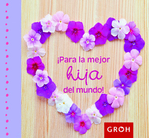 PARA LA MEJOR HIJA DEL MUNDO