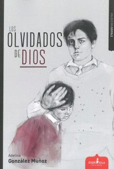 OLVIDADOS DE DIOS, LOS