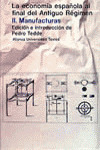 LA ECONOMÍA ESPAÑOLA AL FINAL DEL ANTIGUO RÉGIMEN. II. MANUFACTURAS