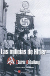 SA, STURM ABTEILUNG. LAS MILICIAS DE HITLER