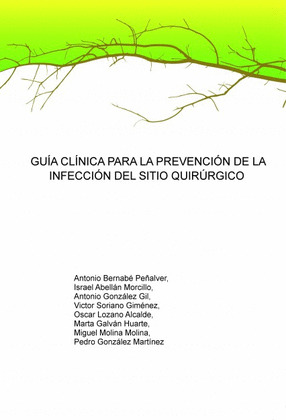 GUIA CLINICA PARA LA PREVENCION DE LA INFECCION DEL SITIO QUIRURGICO