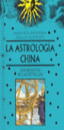 ** SABIDURIA ANCESTRAL: ASTROLOGIA CHINA