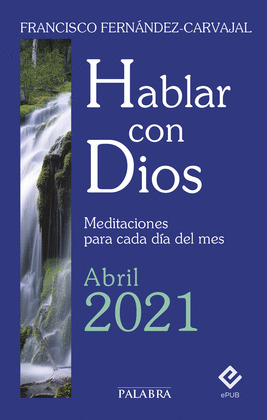 HABLAR CON DIOS - ABRIL 2021