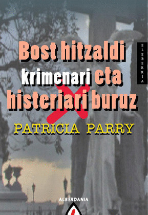 BOST HITZALDI KRIMENARI ETA HISTRIARI BURUZ