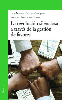 LA REVOLUCION SILENCIOSA A TRAVES DE LA GESTION DE FAVORES