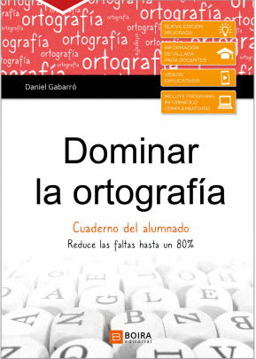 DOMINAR LA ORTOGRAFÍA. CUADERNO DEL ALUMNO