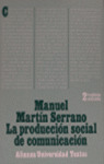 AUT102. LA PRODUCCION SOCIAL DE COMUNICACION
