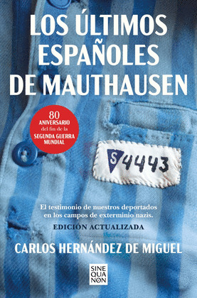 ÚLTIMOS ESPAÑOLES DE MAUTHAUSEN, LOS (EDICIÓN ACTUALIZADA)