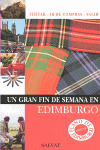 EDIMBURGO. GUIA UN GRAN FIN DE SEMANA EN... (2008)=