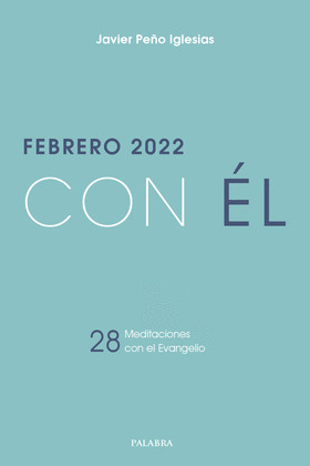 FEBRERO 2022, CON EL